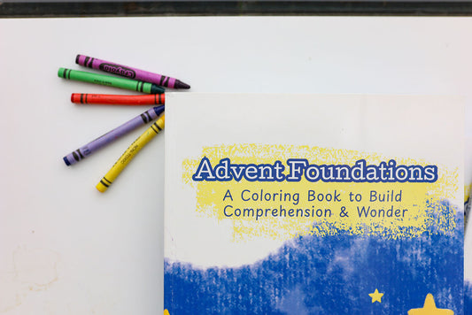 Advent Foundations | A Coloring Book to Build Comprehension & Wonder